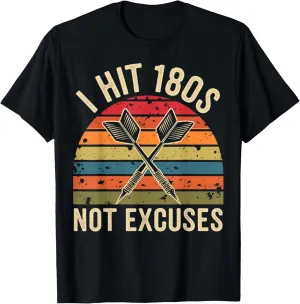 180s Not Excuses Funny Dart Player Darts T-Shirt