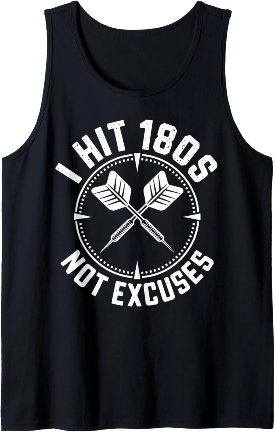 180s Not Excuses Funny Dart Player Darts Tank Top