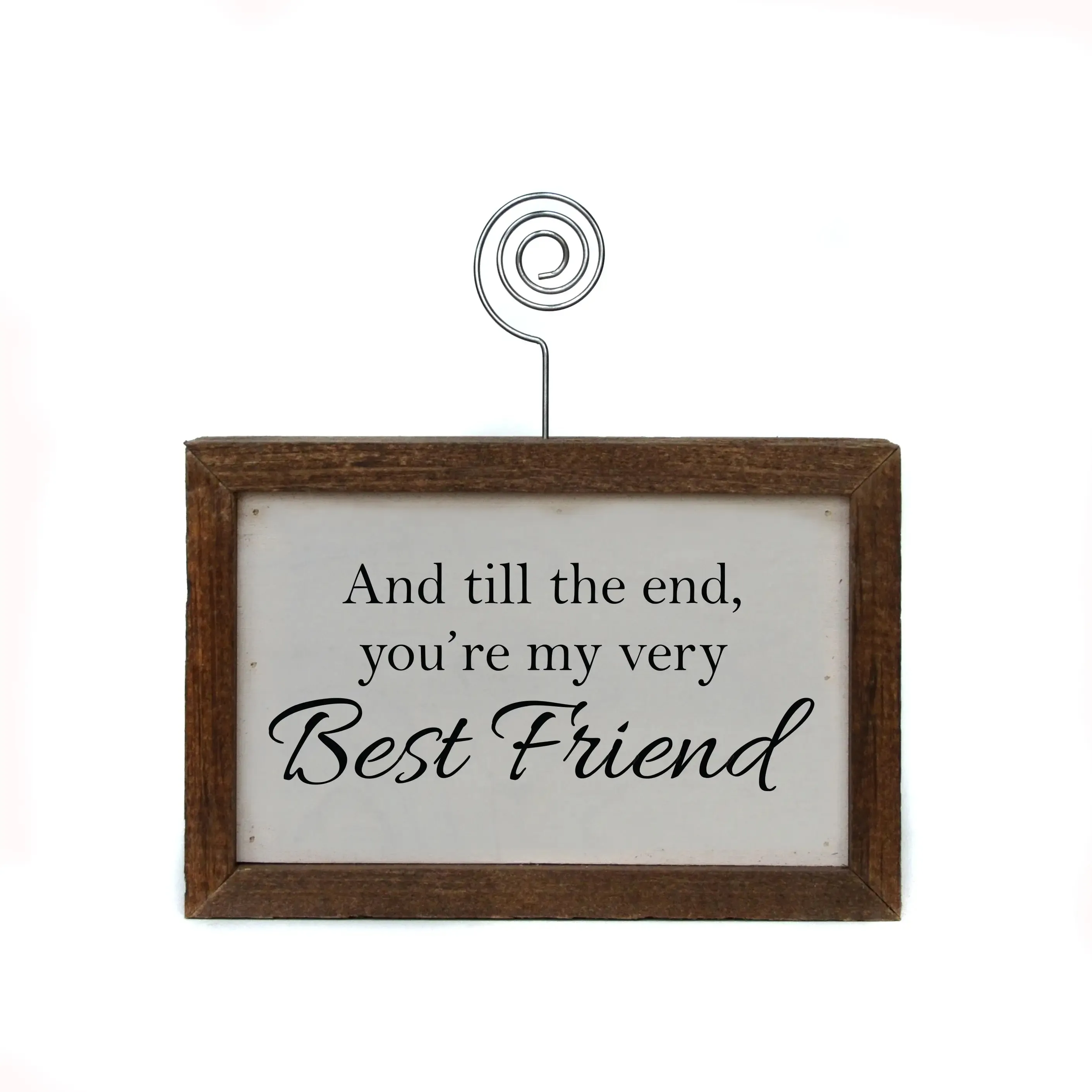 And Till The End You're My Very Best Friend Handmade Tabletop Picture Frame Photo Holder