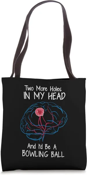 Bowling Ball Brain Tumor Awareness Warrior Survivor Humor Tote Bag