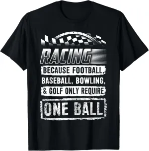 Car Racing Shirt Funny Racing One Ball Race Drag Stock T-Shirt