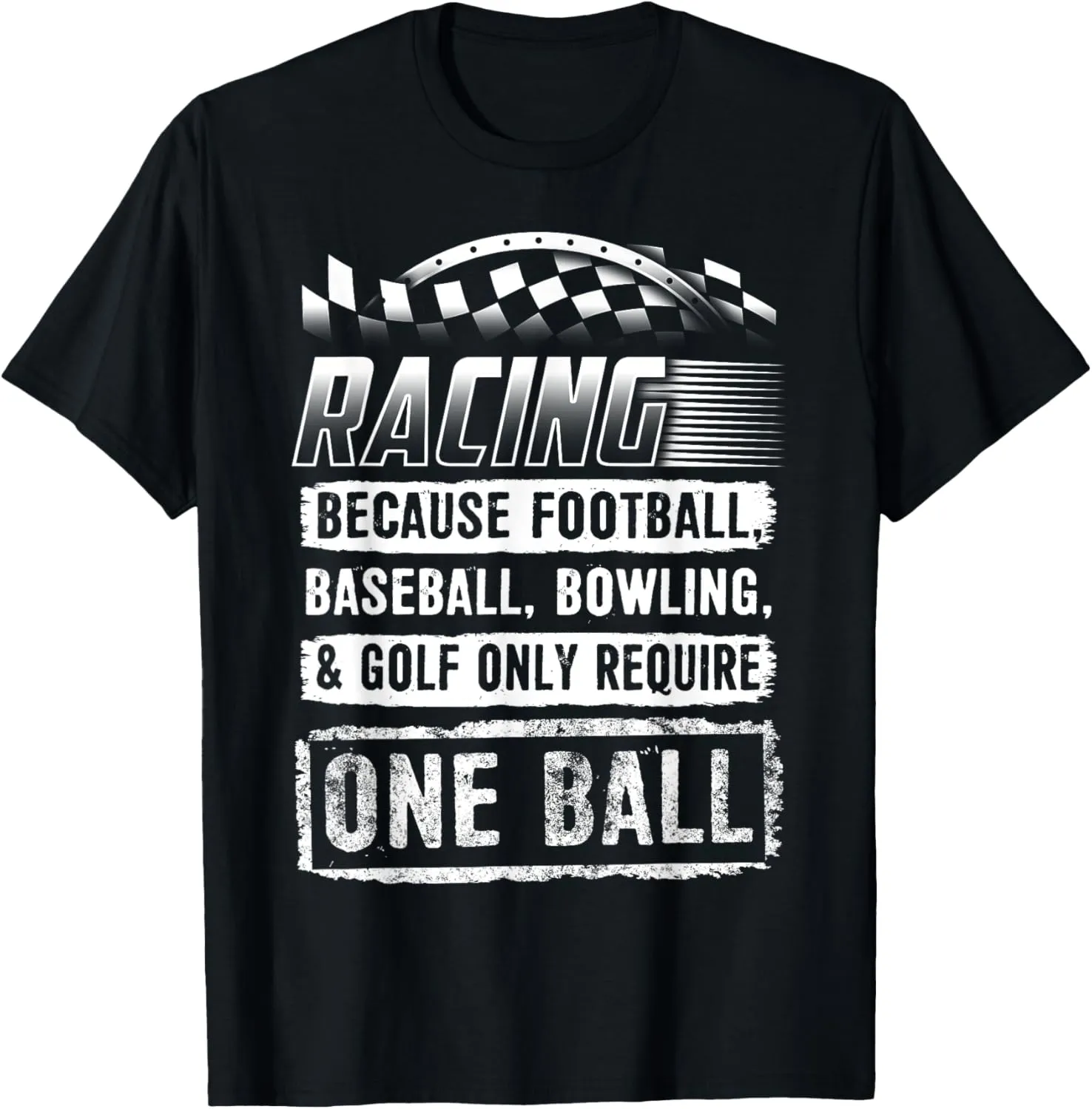 Car Racing Shirt Funny Racing One Ball Race Drag Stock T-Shirt