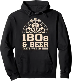 Darts Player | 180s & Beer Thats Why I'm Here Pullover Hoodie