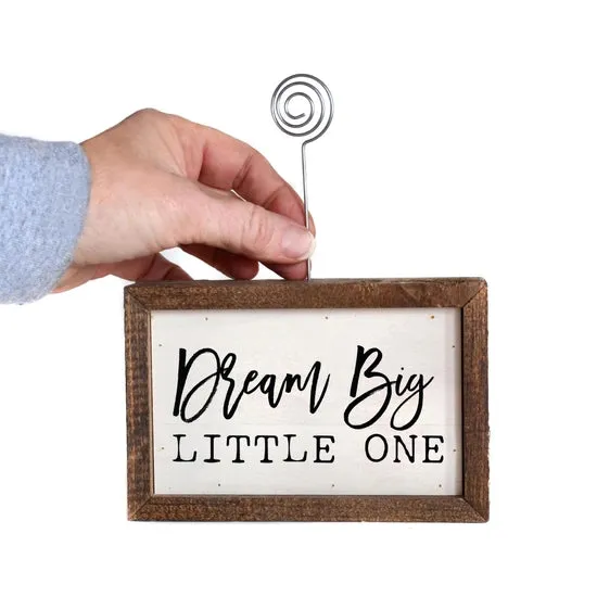 Dream Big Little One Handmade Tabletop Picture Frame Photo Holder