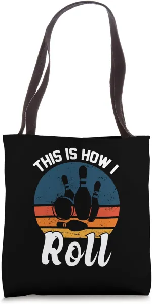 Funny This Is How I Roll Retro Bowling - Bowler Tote Bag