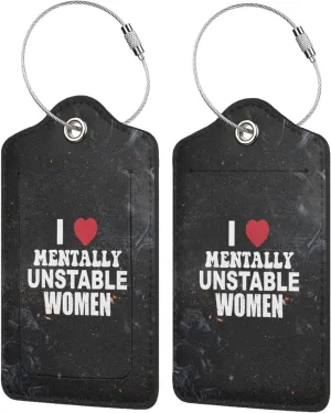 I Love Mentally Unstable Women Luggage Tag with Stainless Steel Loop Luggage Tag, for Suitcase Travel Bag 2 PCS