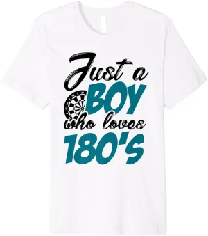 Just A Boy Who Loves 180s Dart Player Dartboard 180 Darts Premium T-Shirt