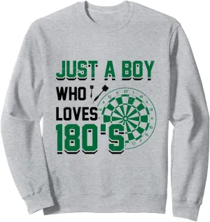 Just A Boy Who Loves 180s Dart Player Dartboard 180 Darts Sweatshirt