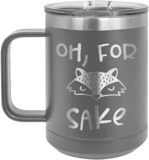 OH FOR FOX SAKE Gray 15 oz Coffee Cup w/Slide Top Lid | Insulated Travel Coffee Mug | Birthday Or Christmas Gift Ideas From Women or Men | Compare To Yeti Rambler | ONLYGIFTS.COM