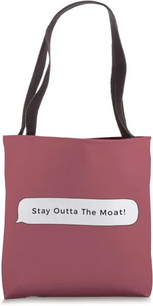 Stay Outta The Moat funny Bowling for Bowlers Tote Bag