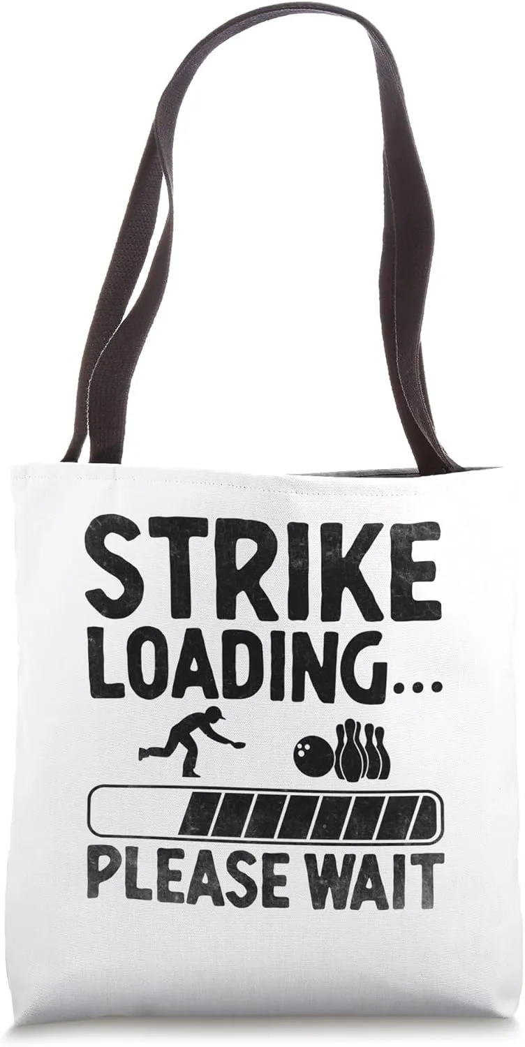 Strike Loading Please Wait Bowler Bowling Tenpin Tote Bag