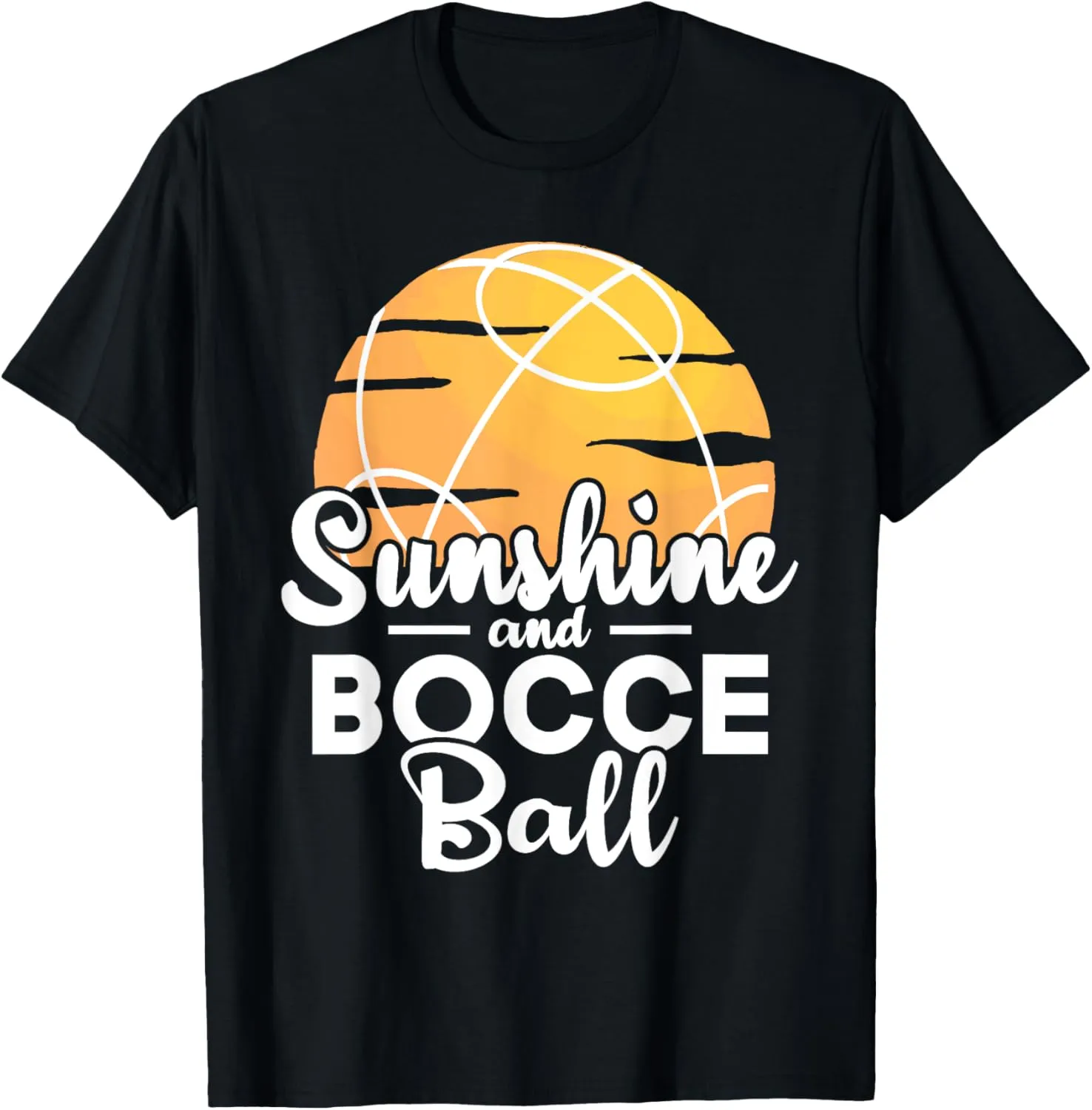 Sunshine & Bocce Ball - Lawn Bowling Game Ball Fan Boule T-Shirt