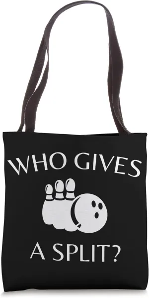 Who Gives A Spit? Bowling Tote Bag