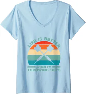 Womens Life Is Better When I'm Throwing 180s Darting Dart Player V-Neck T-Shirt